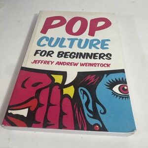 Pop Culture for Beginners by Jeffrey Andrew Weinstock 2021 Trade Paperback